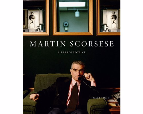 Martin Scorsese: A Retrospective - The definitive illustrated biography of one of cinema’s most enduring talents