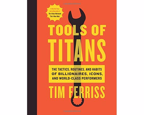 Tools of Titans - Tim Ferriss